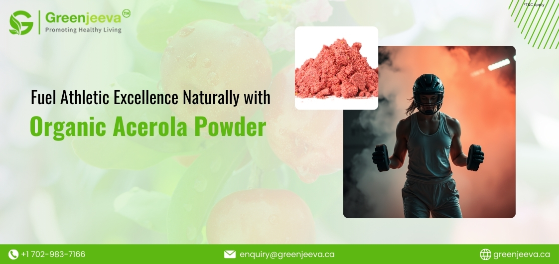 Organic Acerola Powder in Sports Nutrition: Meeting the Demands