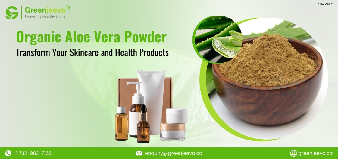 Organic Aloe Vera Powder: The Versatile Ingredient Transforming Skincare and Nutraceuticals