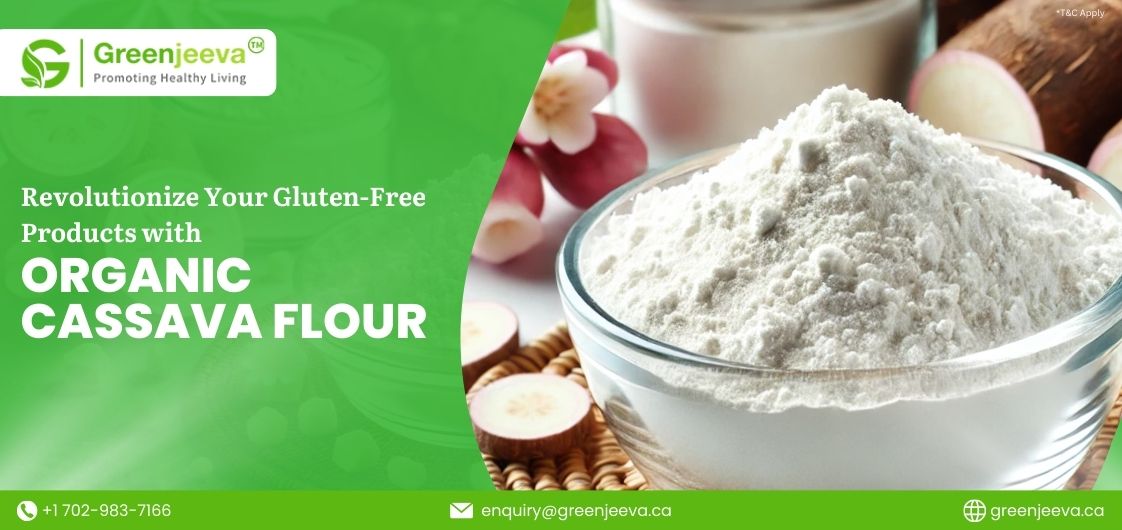 Organic Cassava Flour: A Vital Ingredient in Gluten-Free Product