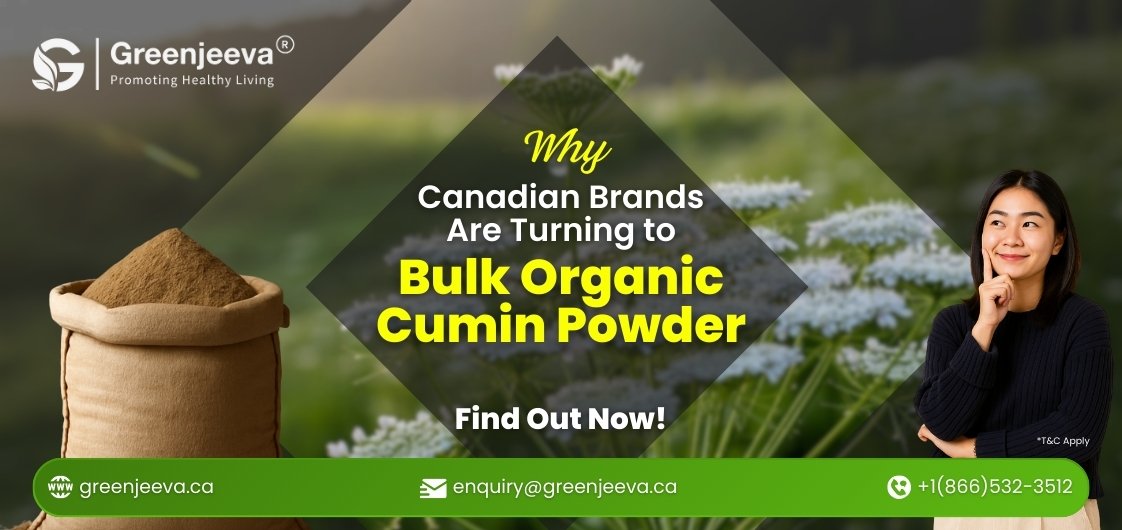 Why Canadian Manufacturers are Turning to Bulk Organic Cumin Powder for Food & Personal Care