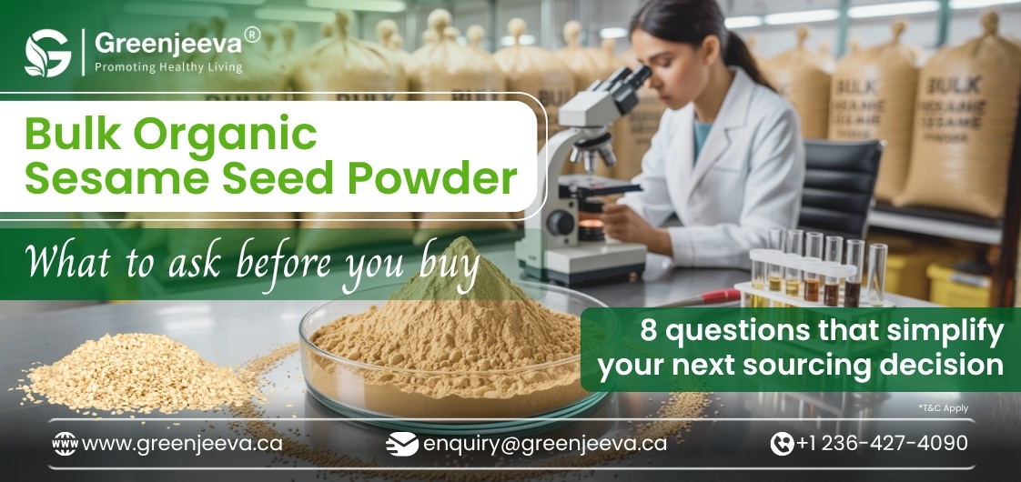 8 Questions to Ask Your Supplier Before Finalizing an Organic Sesame Seed Powder Contract