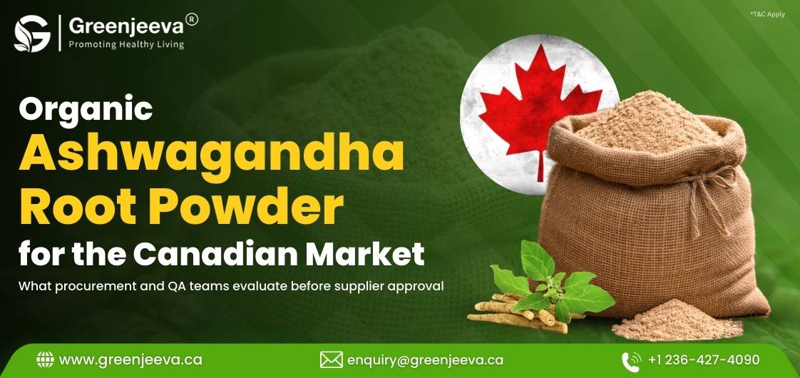 Organic Ashwagandha Root Powder for the Canadian Market: A Buyer’s Evaluation Guide